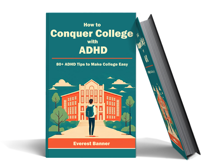How to Conquer College with ADHD book by Everest Banner
